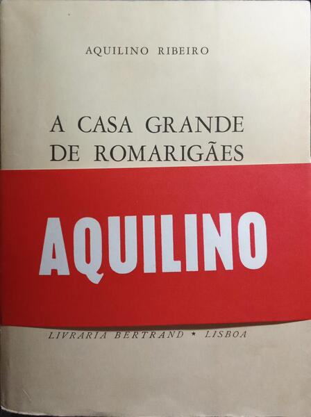 A CASA GRANDE DE ROMARIGÃES. [C/TARJA]