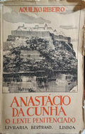 ANASTÁCIO DA CUNHA, O LENTE PENITENCIADO. [2.ª EDIÇÃO BRO.]