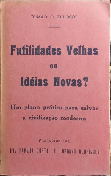 FUTILIDADES VELHAS OU IDEIAS NOVAS?