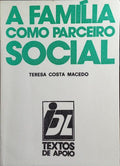 A FAMÍLIA COMO PARCEIRO SOCIAL.