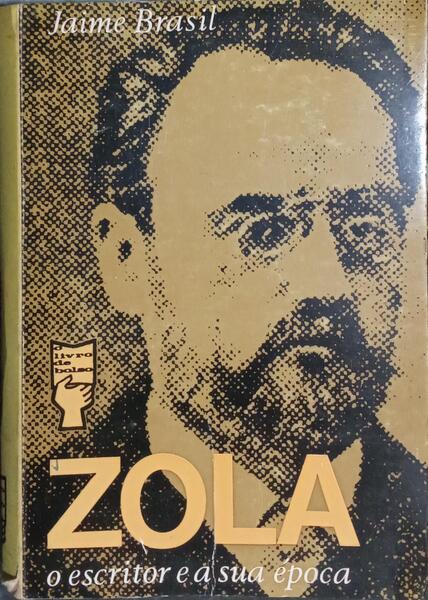 ZOLA: O ESCRITOR E A SUA ÉPOCA. [2.ª EDIÇÃO]