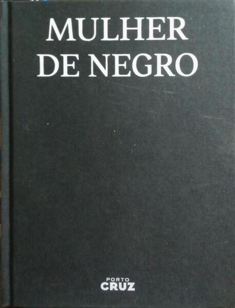 MULHER DE NEGRO. WOMAN IN BLACK: CICLO DE EXPOSIÇÕES DE ILUSTRAÇÃO PORTUGUESA.