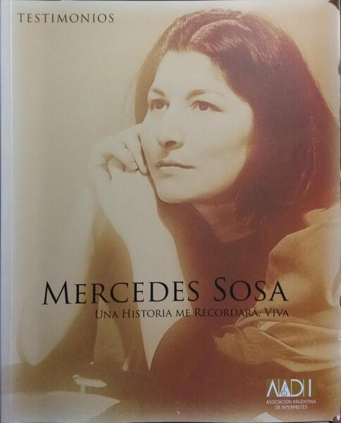 MERCEDES SOSA, UNA HISTORIA ME RECORDARÁ, VIVA.