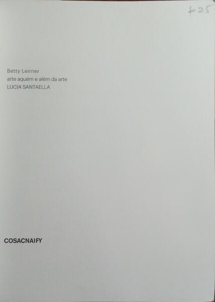 BETTY LEIRNER: ART BEYOND ART. BETTY LEIRNER: ARTE AQUÉM E ALÉM DA ARTE.