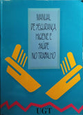 MANUAL DE SEGURANÇA, HIGIENE E SAÚDE NO TRABALHO.