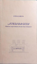 A TEIA DA GUIA: HISTÓRIAS SURPREENDENTES DE UMA GUIA-INTÉRPRETE.