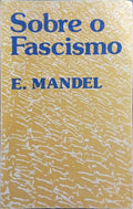 SOBRE O FASCISMO.