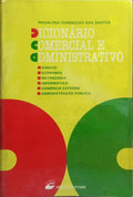 DICIONÁRIO COMERCIAL E ADMINISTRATIVO.