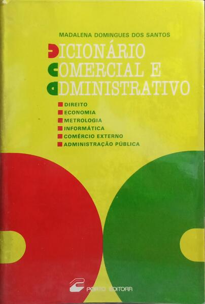 DICIONÁRIO COMERCIAL E ADMINISTRATIVO.