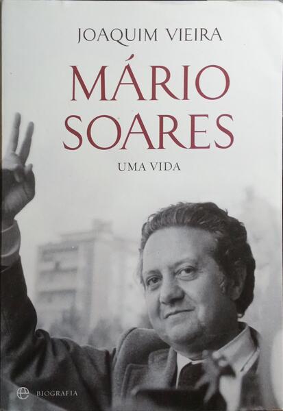 MÁRIO SOARES: UMA VIDA.