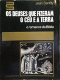 OS DEUSES QUE FIZERAM O CÉU E A TERRA. [4.ª EDIÇÃO]