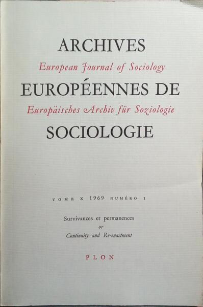 ARCHIVES EUROPÉENNES DE SOCIOLOGIE, TOME X, NUMÉROS 1 E 2, 1969.
