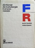 DICTIONAR DE METALURGIE: FRANCEZ - ROMÂN.