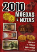 CATÁLOGO DE MOEDAS E NOTAS PORTUGUESAS E DA UNIÃO EUROPEIA: CÉDULAS, MOEDAS E NOTAS DAS EX-COLÓNIAS. [22.ª EDIÇÃO]