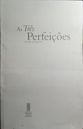 AS TRÃŠS PERFEIÃ‡Ã•ES.
