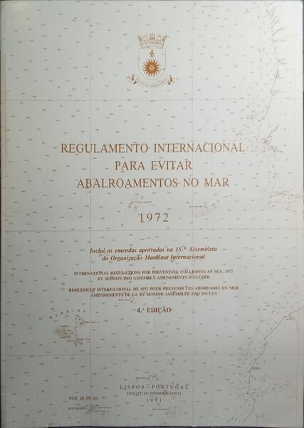 REGULAMENTO INTERNACIONAL PARA EVITAR ABALROAMENTOS NO MAR, 1972. [3 VOLS.]