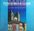 BAHIA, CENTRO HISTÓRICO DE SALVADOR.