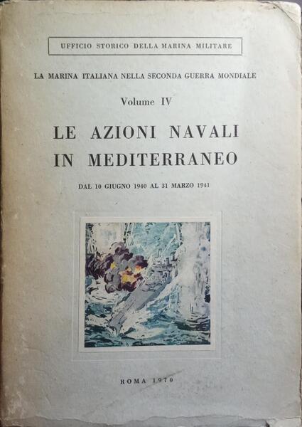 LE AZIONI NAVALI IN MEDITERRANEO.