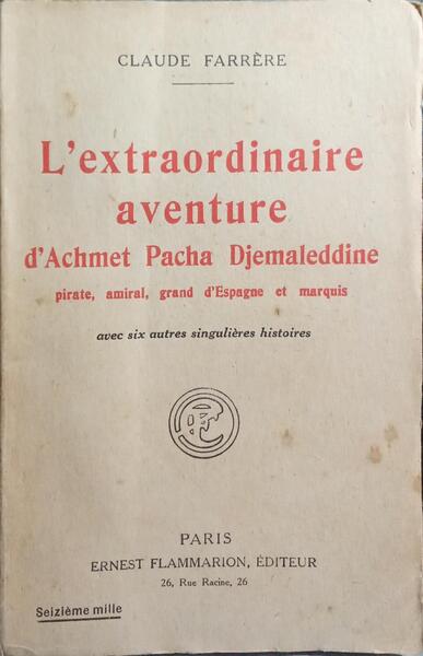 L'EXTRAORDINAIRE AVENTURE D'ACHMET PACHA DJEMALEDDINE.