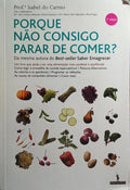 PORQUE NÃO CONSIGO PARAR DE COMER? [2.ª EDIÇÃO]