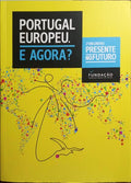 PORTUGAL EUROPA. E AGORA?