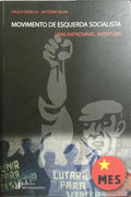 MES: MOVIMENTO DE ESQUERDA SOCIALISTA (1970/1981): UMA IMPROVÃVEL AVENTURA.