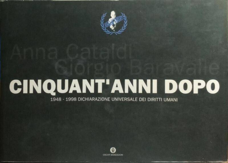 CINQUANT'ANNI DOPO: 1948-1998 DICHIARAZIONE UNIVERSALE DEI DIRITTI UMANI.