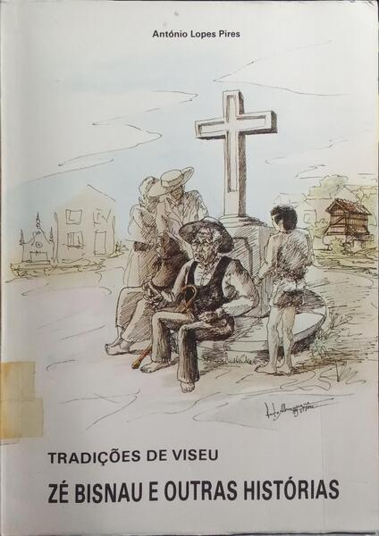 ZÉ  BISNAU E OUTRAS HISTÓRIAS. [1.ª EDIÇÃO]