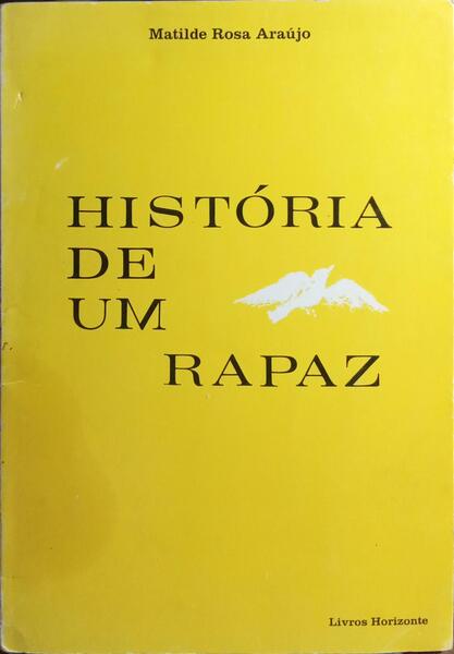 HISTÓRIA DE UM RAPAZ. [8.ª EDIÇÃO]