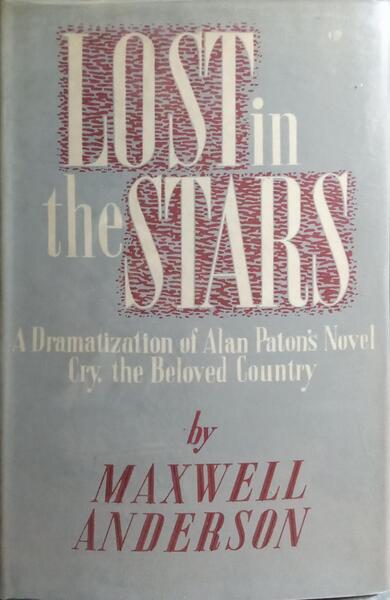 LOST IN THE STARS.
