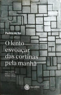 O LENTO ESVOAÇAR DAS CORTINAS PELA MANHÃ. [DEDICATÓRIA DO AUTOR]