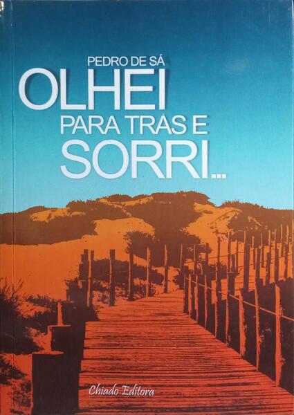OLHEI PARA TRÁS E SORRI... [DEDICATÓRIA DO AUTOR]