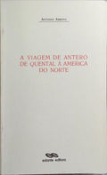 A VIAGEM DE ANTERO DE QUENTAL Á AMERICA DO NORTE.