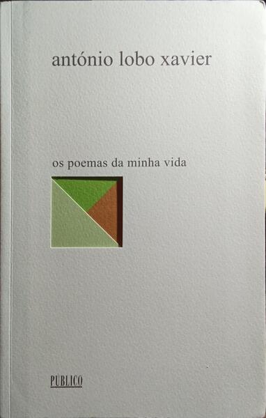 OS POEMAS DA MINHA VIDA. [1.ª EDIÇÃO]
