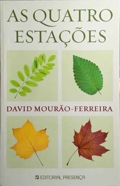 AS QUATRO ESTAÇÕES. [6.ª EDIÇÃO, COM CAPA DA EDIÇÃO DE 1998]