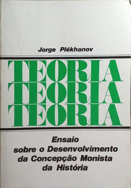 ENSAIO SOBRE O DESENVOLVIMENTO DA CONCEPÇÃO MONISTA DA HISTÓRIA.