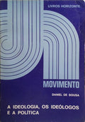 A IDEOLOGIA, OS IDEÓLOGOS E A POLÍTICA.