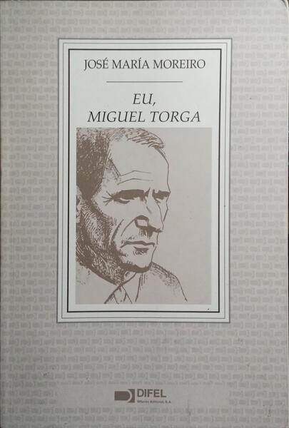 EU, MIGUEL TORGA.