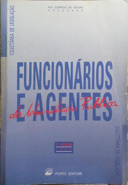 FUNCIONÁRIOS E AGENTES DA ADMINISTRAÇÃO PÚBLICA. [2.ª EDIÇÃO]