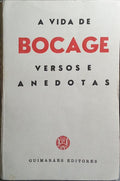 BOCAGE, SUA VIDA HISTÓRICA E ANEDÓTICA. [EDIÇÃO DE 1965]