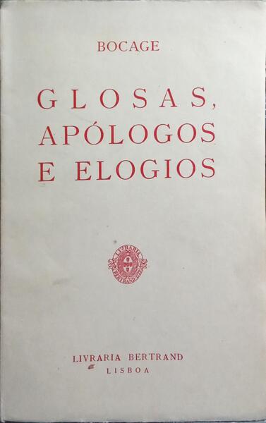 GLOSAS, APÓLOGOS E ELOGIOS.