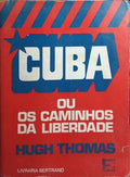 CUBA OU OS CAMINHOS DA LIBERDADE.