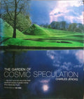 THE GARDEN OF COSMIC SPECULATION.