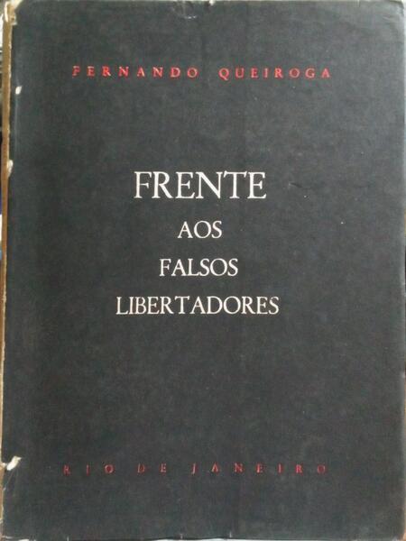 FRENTE AOS FALSOS LIBERTADORES.