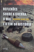REFLEXÕES SOBRE A GUERRA, O MAL E O FIM DA HISTÓRIA.