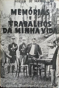 MEMÓRIAS E TRABALHOS DA MINHA VIDA. [VOL. II]