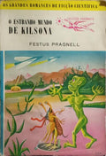 O ESTRANHO MUNDO DE KILSONA.