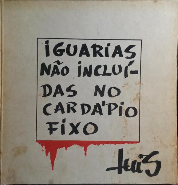 IGUARIAS NÃO INCLUÍDAS NO CARDÁPIO FIXO.