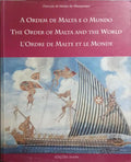 A ORDEM DE MALTA E O MUNDO | THE ORDER OF MALTA AND THE WORLD | L' ORDRE DE MALTE ET LE MONDE. [DEDICATÓRIA]