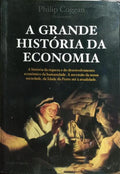 A GRANDE HISTÓRIA DA ECONOMIA.